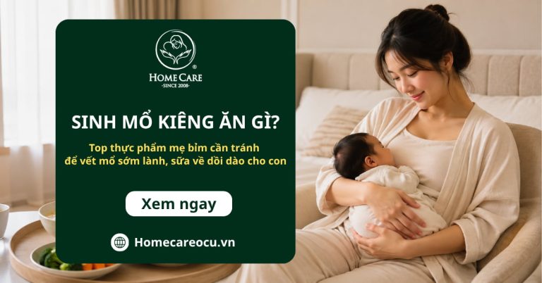 Sinh mổ kiêng ăn gì? Top thực phẩm mẹ bỉm cần tránh để vết mổ sớm lành, sữa về dồi dào cho con