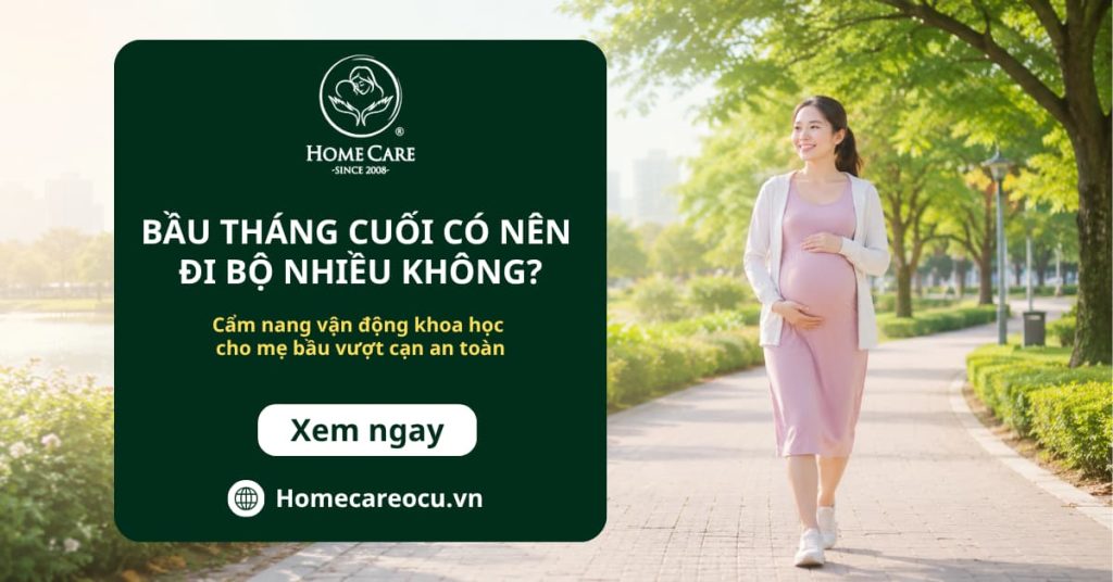 Bầu tháng cuối có nên đi bộ nhiều không? Cẩm nang vận động khoa học cho mẹ bầu vượt cạn an toàn