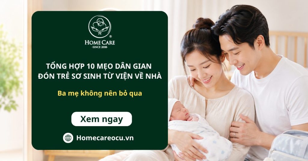 Tổng hợp 10 mẹo dân gian cực hay khi đón trẻ sơ sinh từ viện về nhà ba mẹ không nên bỏ qua