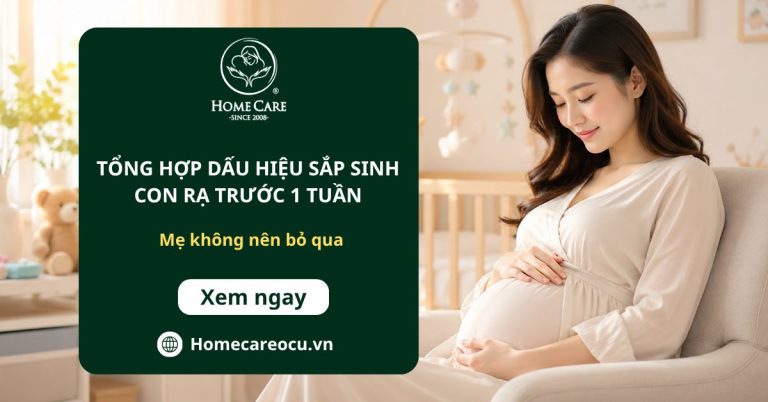 Checklist 6 dấu hiệu sắp sinh con rạ trước 1 tuần mẹ không nên bỏ qua