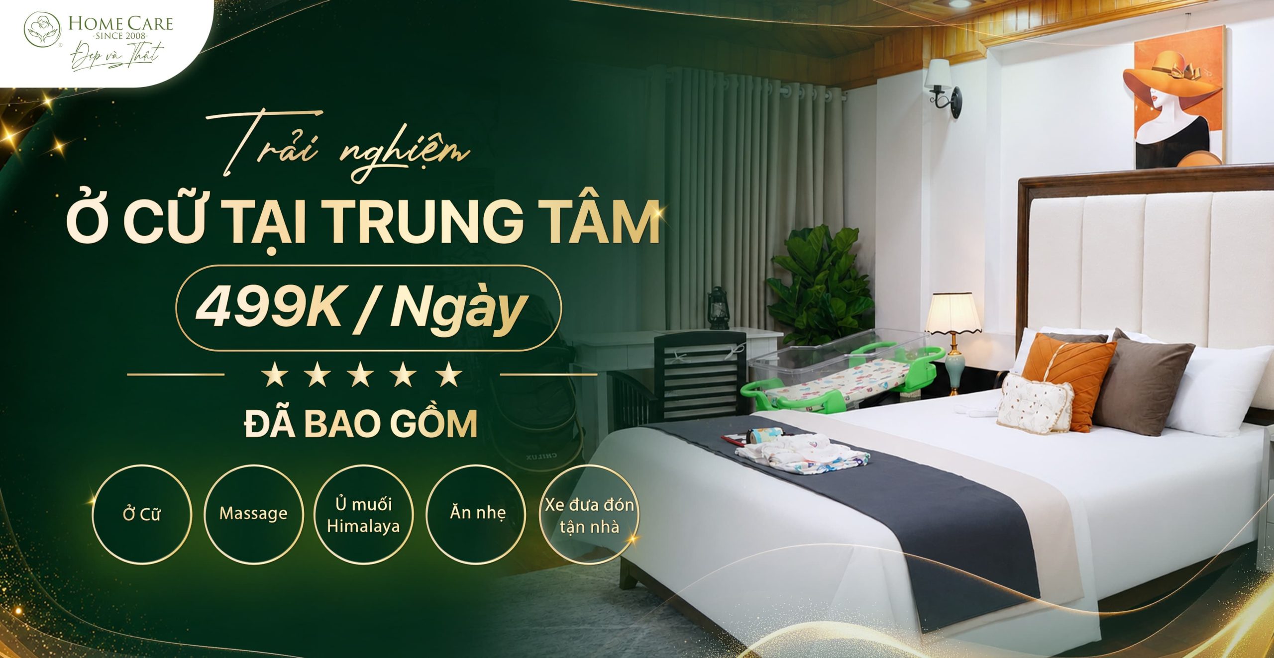 Trải nghiệm gói ở cữ hạng A chỉ từ 499K tại Home Care Luxury