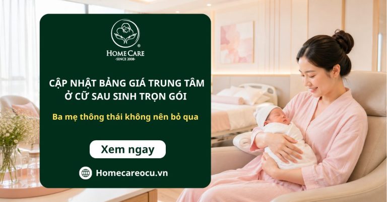 Cập nhật bảng giá trung tâm ở cữ sau sinh trọn gói ba mẹ thông thái không nên bỏ qua