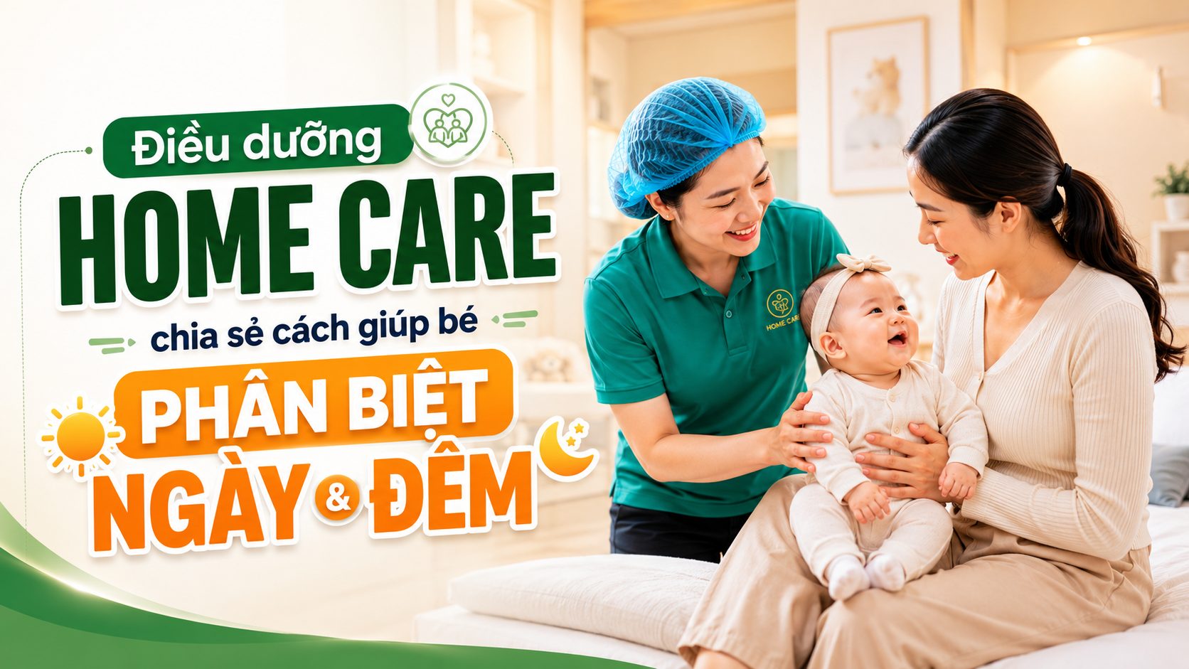 Điều dưỡng Home Care chia sẻ cách giúp bé phân biệt ngày đêm