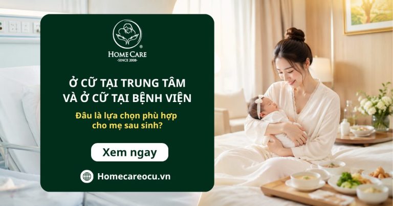 Ở cữ tại trung tâm và ở cữ tại bệnh viện: Đâu là lựa chọn phù hợp cho mẹ sau sinh?