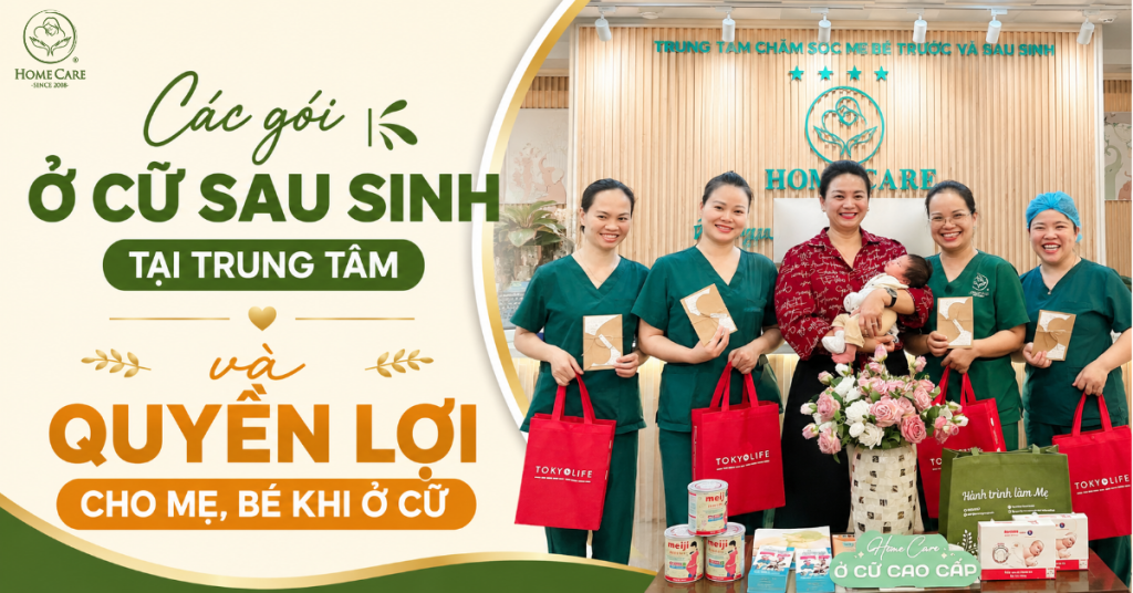 Các gói ở cữ sau sinh tại trung tâm và quyền lợi cho mẹ, bé khi ở cữ